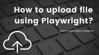 How to upload file using Playwright?