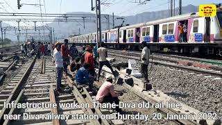 #ThaneDiva #InfrastructureWork #OldRailLine #CentralRailway #Diva #DivaRailwayStation