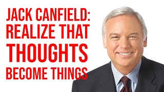 Jack Canfield: Realize That Thoughts Become Things | Quantum Success Show