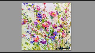 Acrylic Painting  WildFlowers/ Abstract - Palette Knife painting/ Satisfying