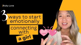 How to create an emotional connection with a girl