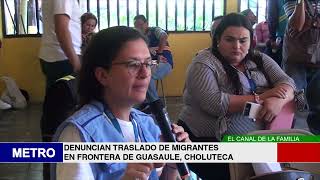 DENUNCIAN TRASLADO DE MIGRANTES EN FRONTERA DE GUASAULE, CHOLUTECA