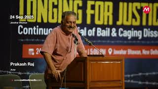 When I visited Umar Khalid’s house, I saw his resilience govt can’t break: Prakash Raj | Maktoob