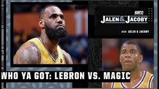 LeBron vs. Magic: Who ya got? | Jalen & Jacoby