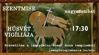 Nagyszombat | 2024.03.30. 17:30 | Szent Anna templom, Leányfalu