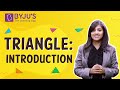 Triangle: Introduction | Learn with BYJU'S