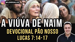 A VIÚVA DE NAIM (DEVOCIONAL #226)