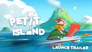 PETIT ISLAND LAUNCH TRAILER - EXPLORATION COZY GAME