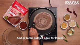 How to make the High Fibre Soulfull Ragi Dosa