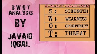SWOT Analysis by Javaid Iqbal