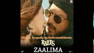 Zaalima Raees Studio Acapella BollywoodGhosts