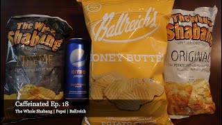 Caffeinated Ep. 18 | The Whole Shabang | Pepsi | Ballreich