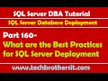 SQL Server DBA Tutorial 160-What are the Best Practices for SQL Server Deployment