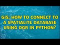 GIS: How to connect to a SpatiaLite database using ogr in Python? (2 Solutions!!)