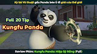 review phim Kỳ Tài Võ Thuật Gấu Panda Béo Ú Đi Giải Cứu Thế Giới | Kungfu Panda