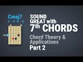 7th CHORDS - Chord Theory Part 2: Seven chords