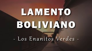 Los Enanitos Verdes - Lamento Boliviano - Letra