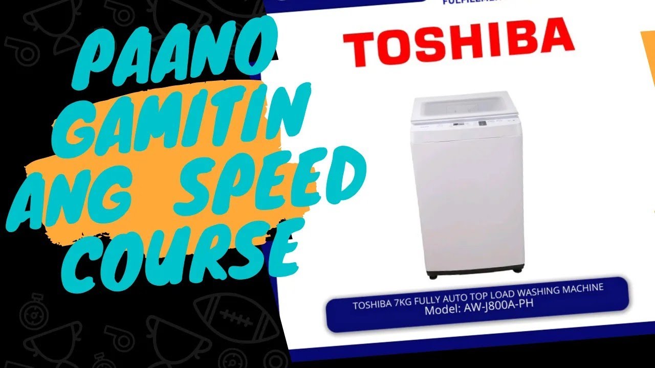 Paano Gamitin Ang Speed Course Ng Toshiba Fully Automatic Washing ...