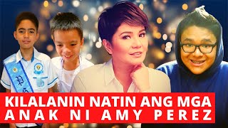 KILALANIN ANG MGA ANAK NI AMY PEREZ