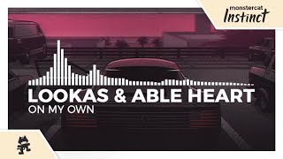 Lookas & Able Heart - On My Own [Monstercat Release]