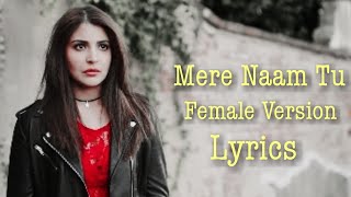 Mere Naam tu female Version Lyrics