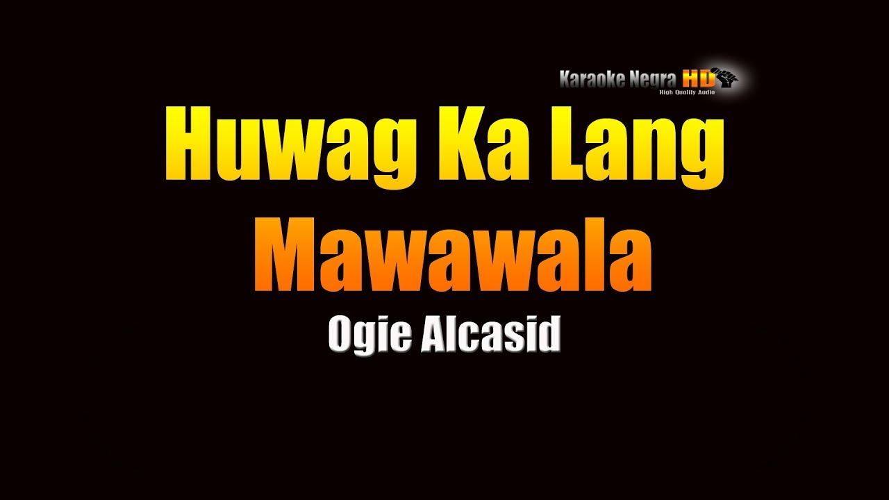 Minus One Huwag Ka Lang Mawawala Minus One - Huwag Kasinungalingan