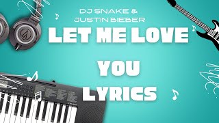 Let me love you | DJ Snake & Justin Bieber