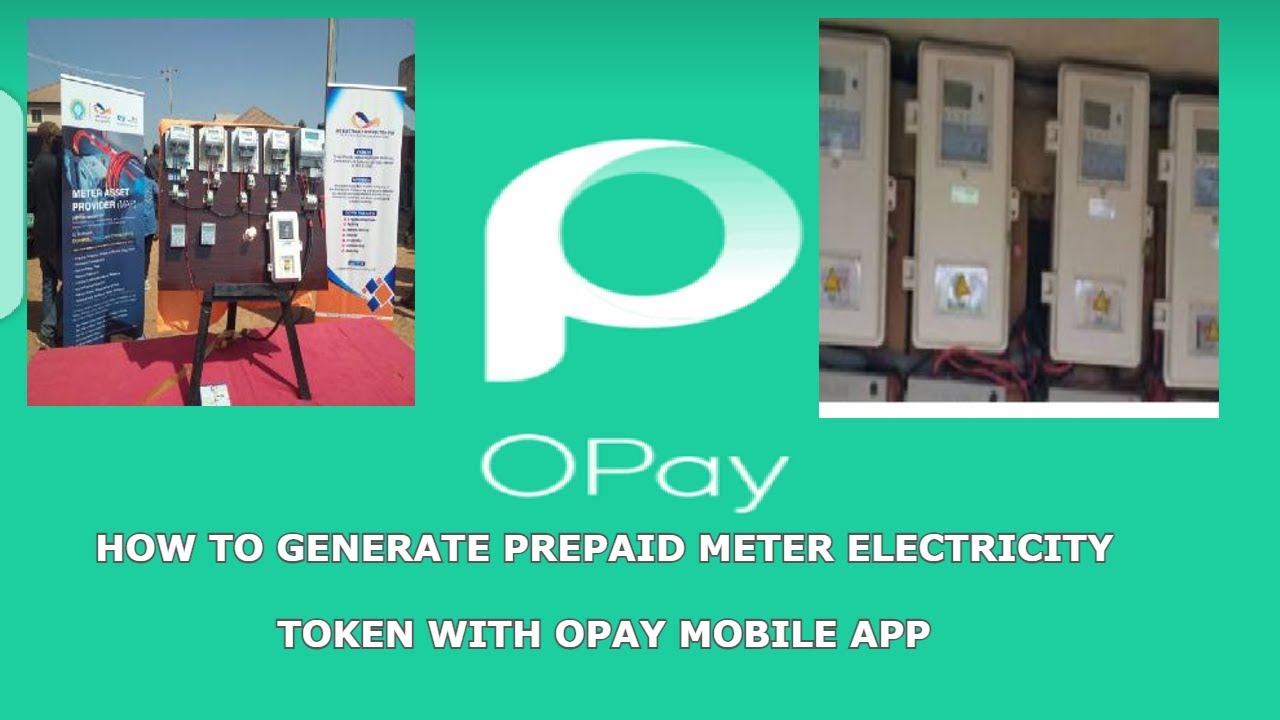 HOW TO GENERATE PREPAID METER ELECTRICITY TOKEN USING OPAY MOBILE APP ...