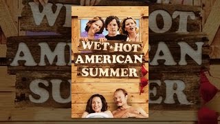 Wet Hot American Summer