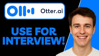 How To Use Otter AI for Interview – Full Guide For 2026! (UPDATED TUTORIAL)
