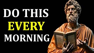 10 Things to Do Every Morning (the Stoic Morning Routine) | Stoicism