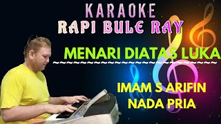 MENARI DIATAS LUKA - Imam S Arifin | Karaoke | Nada Pria | Lirik