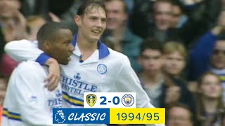 Noel Whelan double! Leeds United 2-0 Manchester City | Premier League Classic | 1994/95