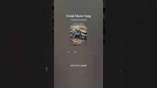 Grand Master Song