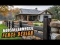 Modern Rustic Farmhouse with a Charming Fence Design