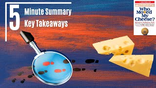 Who Moved My Cheese Summary & Review | Spencer Johnson | 5 Key Takeaways | Link to FREE Audio book