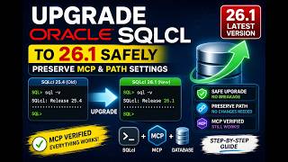 Upgrade Oracle SQLcl to 26.1 Safely | Preserve MCP & PATH Settings #sqlcl #oracle #mcp #claude