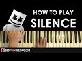 HOW TO PLAY - Marshmello - Silence Ft. Khalid (Piano Tutorial Lesson)