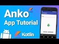 Kotlin Anko Tutorial - Basics of Anko Layouts and More! - Android Library