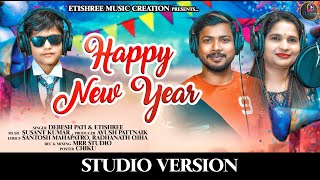 Happy New Year | Etishree Music Creation | Debesh Pati ,Etishree, Reyansh Bardhan | Ayush Pattnaik