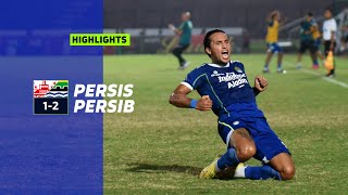 Match Highlights Persis 1 - 2 PERSIB | Pekan 15 Liga 1 2022