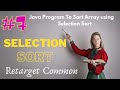 #7. Sort Array Using Selection Sort Algorithm In Java - Step By Step Logic Explained