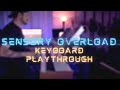 Sensory Overload | Keyboard Playthrough