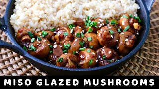 MISO GLAZED MUSHROOMS | Frey and Maria