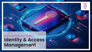 Identity & Access Management (IAM) | CockroachDB Use Cases