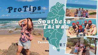 PRO TIPS WHEN TRAVELING TO SOUTHERN TAIWAN!