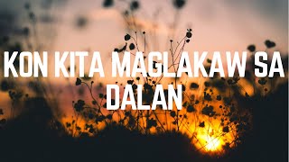 Kon Kita Maglakaw Sa Dalan - Acapella