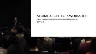 ICCV 2019 Neural Architects: Introduction