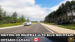 【4K】Driving on Highway 10 to Blue Mountain Ontario Canada