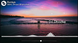 Lyrical: Duniya | Singers: Akhil & Dhvani Bhanushali
